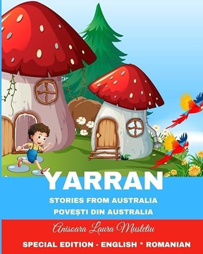 YARRAN, POVEȘTI DIN AUSTRALIA. CĂRȚI PENTRU COPII, ROMÂNĂ-ENGLEZĂ