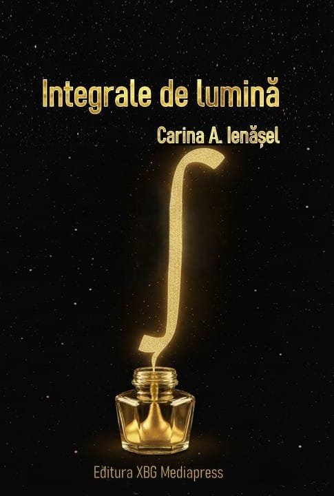 Timp și spațiu. Carina A. Ienășel, exprimări în… Integrale de lumină, prof. Florica R. Cândea